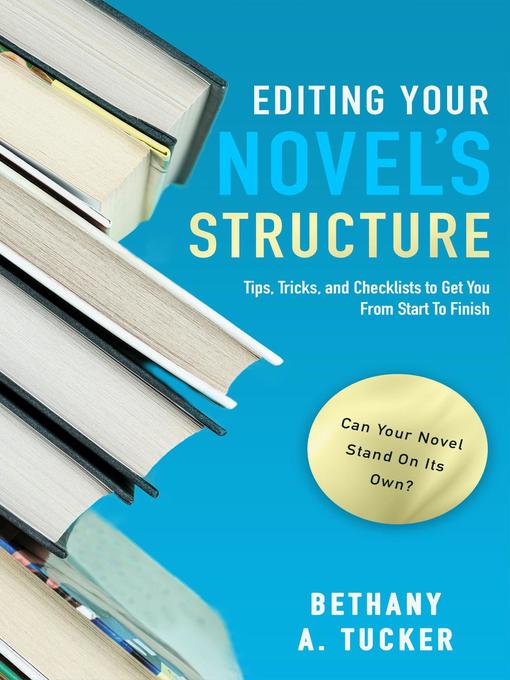 Title details for Editing Your Novel's Structure by Bethany A. Tucker - Wait list